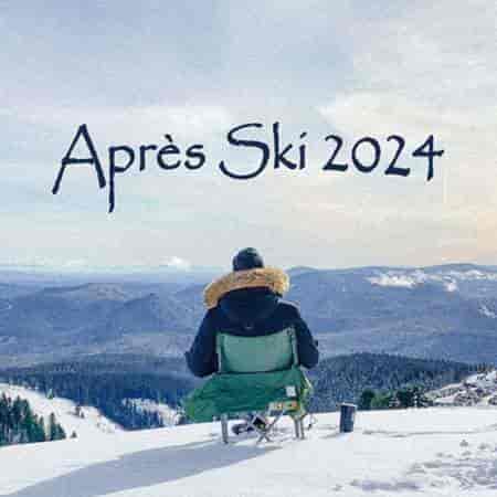 Après Ski 2024 (2024) скачать через торрент