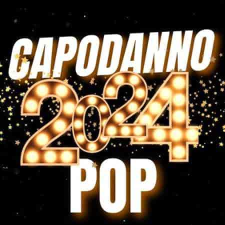 Capodanno Pop 2024 (2024) скачать торрент