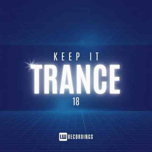 Keep It Trance Vol. 18 (2024) скачать через торрент