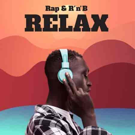 Rap & R'n'b Relax (2024) скачать торрент