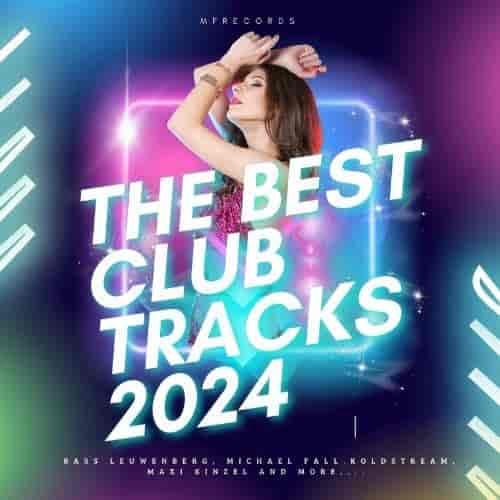 The Best Club Tracks 2024 (2024) скачать торрент