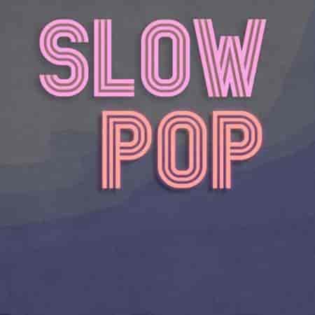 Slow Pop (2024) скачать торрент