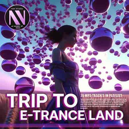 Trip To E-Trance Land