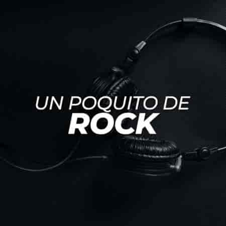 Un Poquito De Rock (2024) скачать торрент
