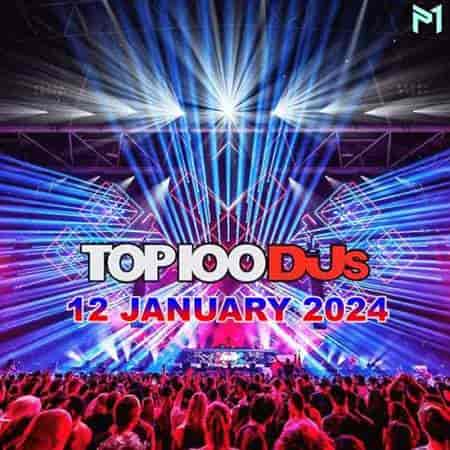Top 100 DJs Chart [12.01] 2024 (2024) скачать торрент