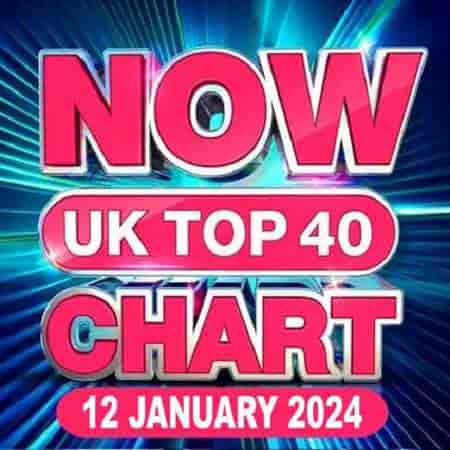 NOW UK Top 40 Chart [12.01] 2024 (2024) скачать через торрент