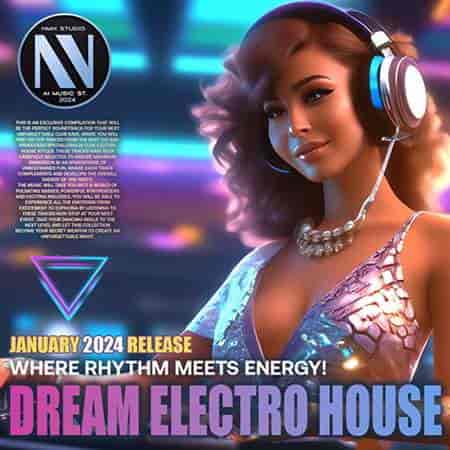 Dream Electro House (2024) скачать торрент