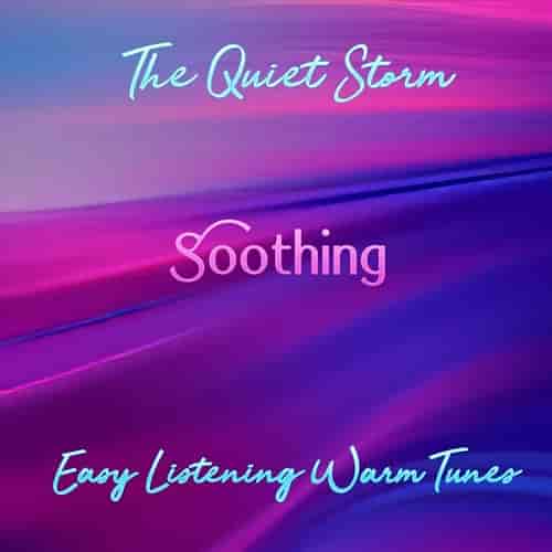 The Quiet Storm Soothing Easy Listening Warm Tunes (2024) скачать торрент