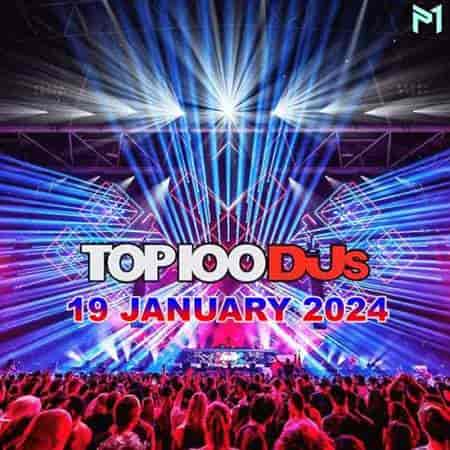 Top 100 DJs Chart [19.01] 2024 (2024) скачать через торрент
