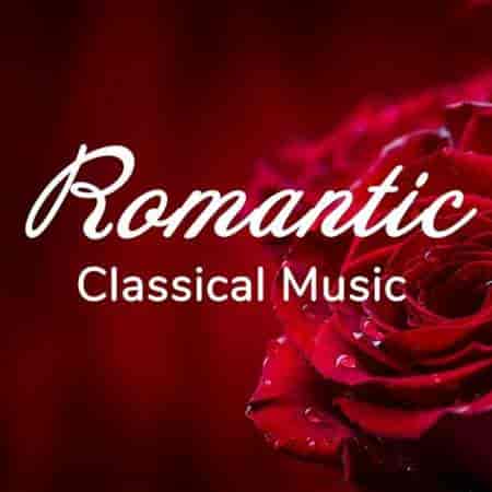 Romantic Classical Music (2024) скачать торрент