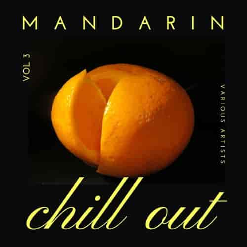 Mandarin Chill Out [Vol. 3] (2024) скачать торрент