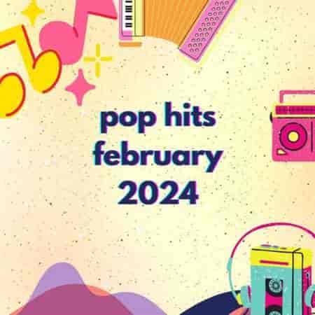 Pop Hits February (2024) скачать через торрент