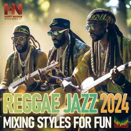 Reggae & Jazz: Mixing Styles (2024) скачать торрент