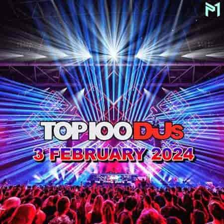 Top 100 DJs Chart [03.02] 2024 (2024) скачать торрент