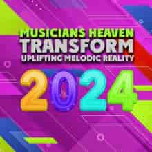 Transform Uplifting Melodic Reality- Musicians Heaven (2024) скачать торрент