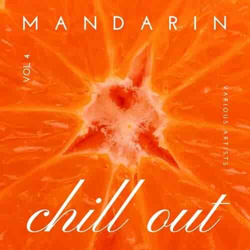 Mandarin Chill Out, Vol. 4 (2024) скачать торрент