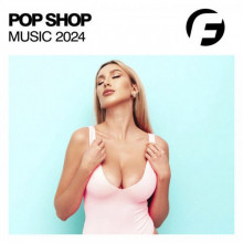 Pop Shop Music 2024 (2024) скачать торрент