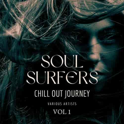 Soul Surfers [Chill Out Journey] Vol. 1 (2024) скачать торрент