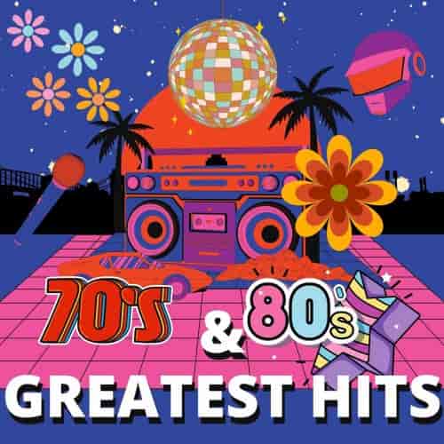 70s & 80s Greatest Hits (2024) скачать через торрент