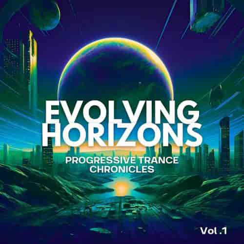 Evolving Horizons: Progressive Trance Chronicles, Vol. 01 (2024) скачать торрент