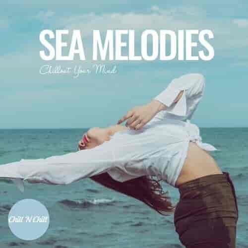 Sea Melodies: Chillout Your Mind
