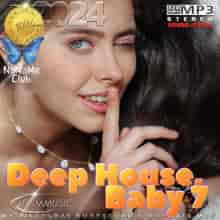 Deep House, Baby 7