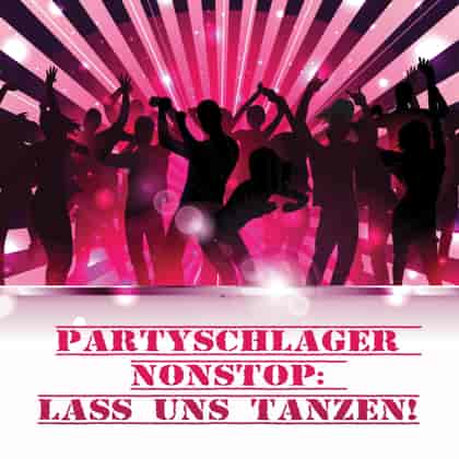 Party schlager NonStop: Lass uns tanzen! (2024) скачать торрент