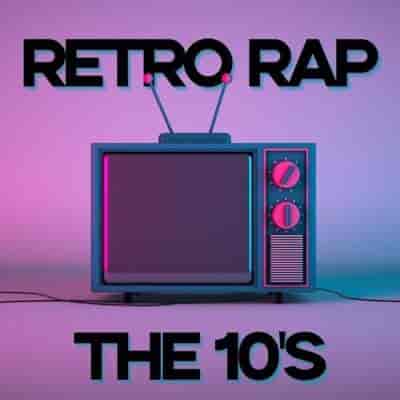 Retro Rap the 10's (2024) скачать торрент