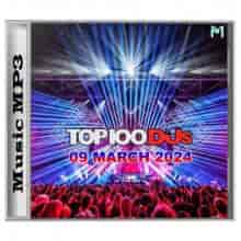 Top 100 DJs Chart [09.03] 2024 (2024) скачать через торрент