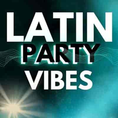 Latin Party Vibes (2024) скачать торрент