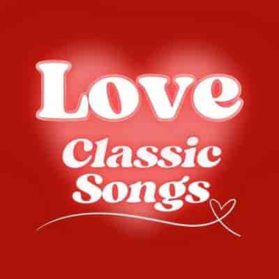 Love Classic Songs (2024) скачать торрент