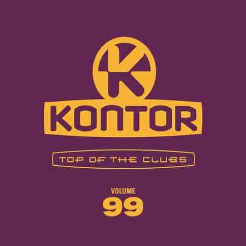 Kontor Top of the Clubs Vol. 99