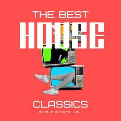 The Best House Classics, Vol. 1 (2024) скачать торрент