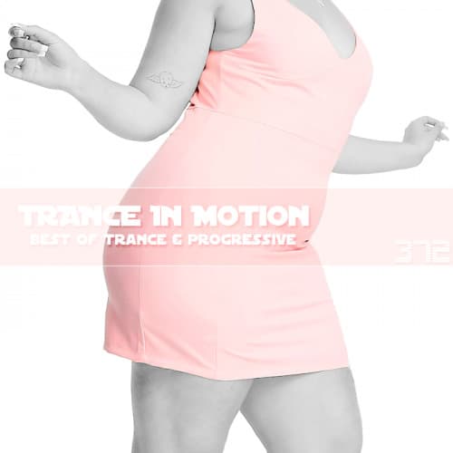 Trance In Motion Vol.372