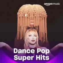 Dance Pop Super Hits
