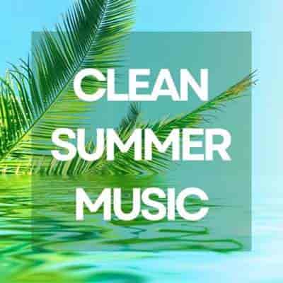 Clean Summer Music (2024) скачать через торрент