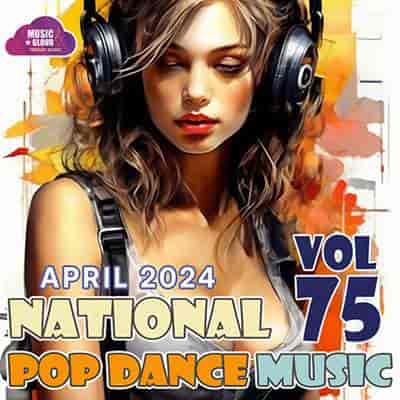 National Pop Dance Music Vol. 75 (2024) скачать торрент