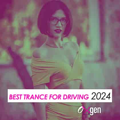 Best Trance For Driving 2024 (2024) скачать торрент