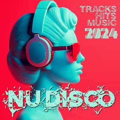 Nu Disco 2024 Hits Music Tracks April (2024) скачать через торрент