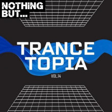 Nothing But... Trancetopia Vol. 14