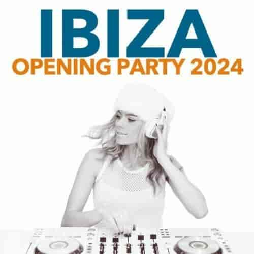 Ibiza Opening Party 2024 (2024) скачать через торрент