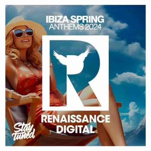 Ibiza Spring Anthems 2024