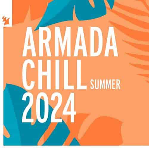 Armada Chill - Summer 2024 (2024) скачать торрент