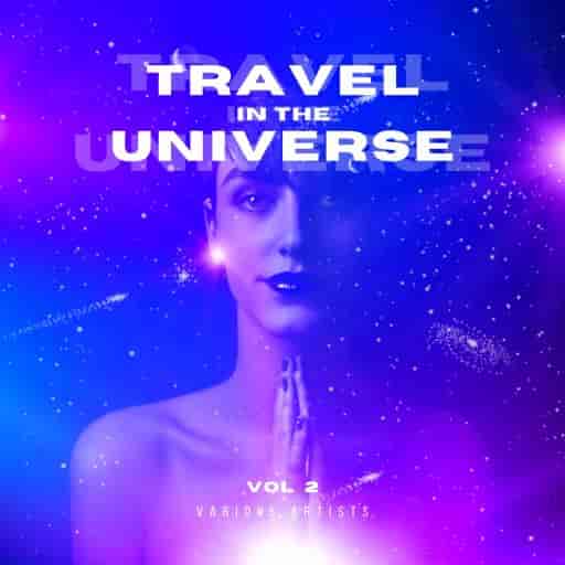 Travel In The Universe, Vol. 2 (2024) скачать торрент