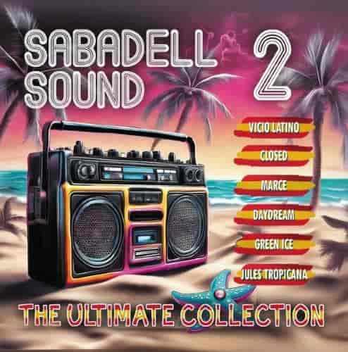 Sabadell Sound 2 - The Ultimate Collection (2024) скачать торрент