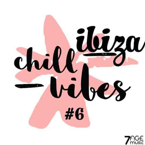 Ibiza Chill Vibes, Vol. 6