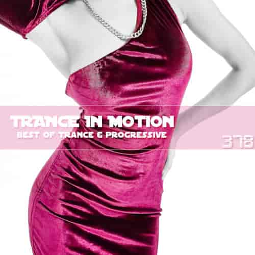 Trance In Motion Vol.378