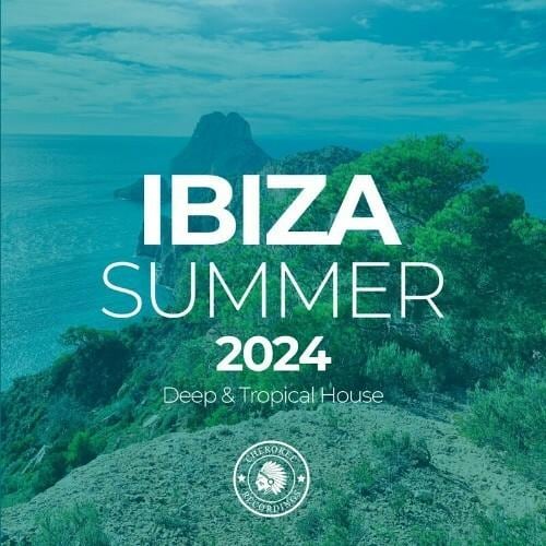 Ibiza Summer 2024: Deep &amp; Tropical House