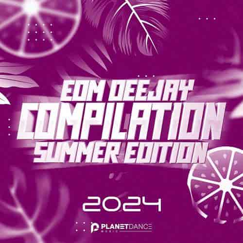 EDM Deejay Compilation 2024 (Summer Edition) (2024) скачать через торрент