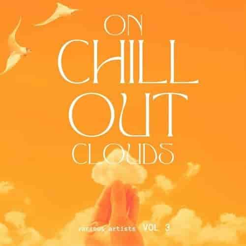 On Chill out Clouds [Vol. 3]